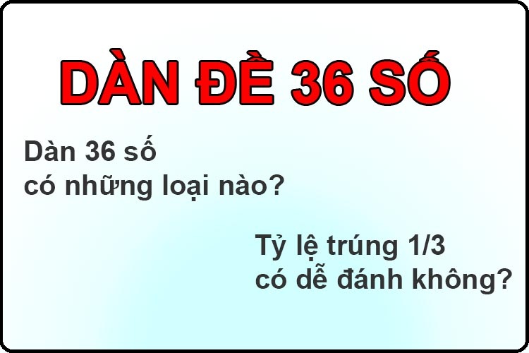 DÀN ĐỀ 36 SỐ MIỀN BẮC 